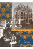 Eduard Cuypers. architect met een eigen koers | Constant van Nispen | 9789087048815 | Verloren