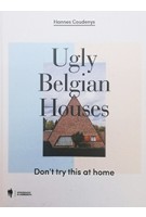 Ugly Belgian Houses | Hannes Coudenys | 9789089315199