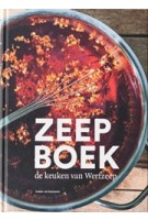 Zeepboek: De keuken van Werfzeep | Evelien van Zonneveld | 9789090322797 | Werfzeep