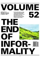 Volume 52. The End of Informality | 9789099766622 | Volume magzine