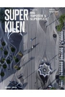 SUPERKILEN | BIG, Topotek 1, Superflex, Barbara Steiner | 9789187543029