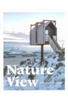 Nature View. The Perfect Holiday Homes | Sebastiaan Bedaux | 9789401454322 | LANNOO