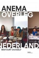 Overleg. Nederland bestuurt zichzelf | Taco Anema | 9789462081284 | nai010