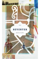 DEVENTER (ebook) | Matthew Stadler | 9789462081291 | NAi Booksellers