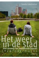 Het weer in de stad. Hoe ontwerp het stadsklimaat bepaalt (ebook) | Sanda Lenzholzer | 9789462081413