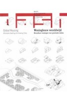DASH 12/13. Global Housing. Models for the Affordable House | Frederique van Andel, Dick van Gameren, Pierijn van der Putt | 9789462082106