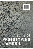PROTOTYPING efn MOBILE. Imagine 09 - ebook | Ulrich Knaack, Tillman Klein, Marcel Bilow | 9789462082922 | NAi010