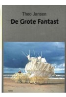 Theo Jansen. De Grote Fantast | Theo Jansen | 9789462083431 | nai010