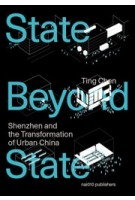 A State Beyond the State (e-book) Shenzhen and the Transformation of Urban China | Ting Chen | 9789462083653 | nai010