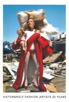 Viktor & Rolf. Fashion Artists 25 Years | Thierry-Maxime Loriot | 9789462084384 | nai010, Kunsthal Rotterdam\