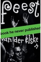 Feest. Ed van der Elsken (English Edition) | Mattie Boom, Hans Rooseboom | 9789462086074 | nai010 uitgevers/publishers