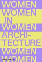 Women in Architecture. Documents and Histories | 9789462087637 | nai010