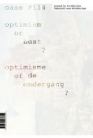 OASE 114. Optimism or bust? | Stefan Devoldere, David Peleman, Jantje Engels | 9789462087804 | nai010