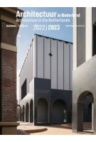 Architecture in the Netherlands yearbook 2022/2023 | Teun van den Ende, Uri Gilad, Arna Mačkić | 9789462087866 | nai010