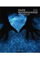 DAAN ROOSEGAARDE. In perspectief | Nico Daswani, Fumio Nanjo, Carol Becker, Daan Roosegaarde | 9789462263222 | Lecturis, Groniger Museum