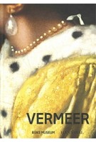 Vermeer (Nederlandstalige editie) | Gregor J.M. Weber, Pieter Roelofs | 9789464666175 | Hannibal Rijksmuseum