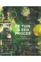 De tuin is een proces. 100 jaar Tuinen Mien Ruys | Conny den Hollander | 9789464711080 | HL Books