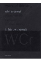 Wim Crouwel. In his own words | Toon Lauwen | 9789490628024 | WOTH