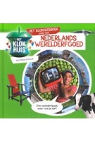 Het Klokhuis boek over Nederlands wereld erfgoed | Rikky Schrever | 9789490989125 | Just4Kids