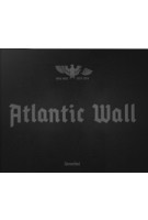 Atlantic Wall | Stephan Vanfleteren, Marc Vingerhoedt, Hadewych van den Bossche, Michael  Lomax | 9789491376795