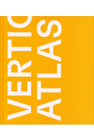 Vertical Atlas | 9789491444692 | ArtEZ, Hivos, Het Nieuwe Instituut
