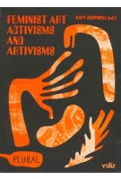 Feminist Art Activisms and Artivisms | Katy Deepwell | 9789492095725 | Valiz