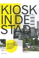 Kiosk in de stad | Jacques Beljaars, Thomas Rouw | 9789492095770 | Trancity, Valiz