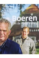Boeren in de Food Valley 15 portretten en achtergronden | Blauwdruk | 9789492474056