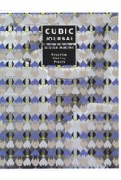 CUBIC JOURNAL 3. Design Making. The Values Had, The Object Made, The Value Had. Practice Making Praxis | James Stevens, Daniel Elkin | 9789492852106 | Jap Sam Books