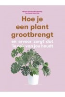 Hoe je een plant grootbrengt en ervoor zorgt dat 'ie ook van jou houdt | Morgan Doane, Erin Harding | 9789492938190 | Laurence King