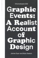Graphic Events. A Realist Account of Graphic Design | Nick Deakin, James Dyer | 9789493148666 | Onomatopee