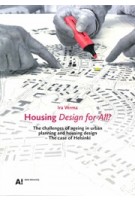 Housing Design for All? The challenges of ageing in urban planning and housing design – The case of Helsinki | Ira Verma | 9789526086224 | Aalto University