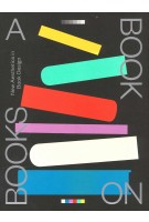 A Book on Books. New Aesthetics in Book Design | 9789887972631 | Victionary