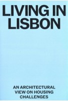 Living in Lisbon. An Architectural View on Housing Challenges | 9789895370566 | monade