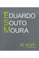 Eduardo Souto Moura. at work | Juan Rodriguez | 9789899858077 | A.mag