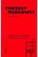 Toerist Modernist. Walking along modernist architecture in Belgium | Gerlin Heestermans | 9789460583438 | LUSTER