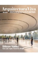 Arquitectura Viva 203. Silicon Valley. Tech Labs: Apple, Facebook, Google | Arquitectura Viva magazine