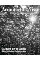 Arquitectura Viva 204. Culture In The Gulf. Nouvel in Abu Dhabi, Koolhaas in Qatar | Arquitectura Viva magazine