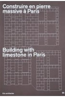 Building with limestone in Paris - Construire en pierre massive à Paris | h2o architectes, Andrew Ayers | 9782956781530 | BB - Building Books
