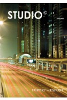 STUDIO 05. IMPORT >< EXPORT | STUDIO Architecture and Urbanism Magazine