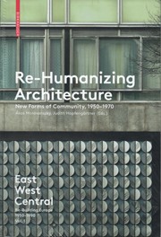 Re-Humanizing Architecture. New Forms of Community 1950-1970