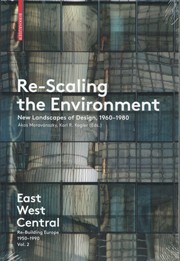 Re-Scaling the Environment. New Landscapes of Design 1960-1980