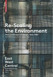 Re-Scaling the Environment. New Landscapes of Design 1960-1980