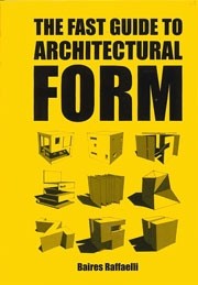 The Fast Guide to Architectural Form 