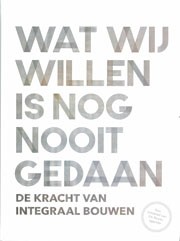 WAT WIJ WILLEN IS NOG NOOIT GEDAAN