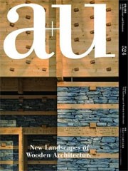 a+u 524. 14:05 New Landscapes of Wooden Architecture