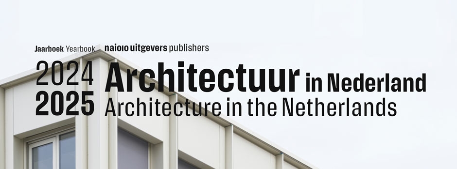 jaarboek Architectuur in Nederland 2024 / 2025